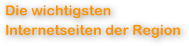 Die wichtigsten Internetseiten der Region