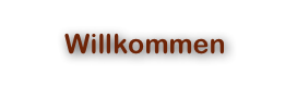 Willkommen