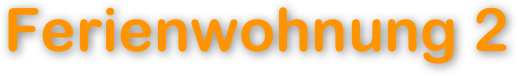 Ferienwohnung 2