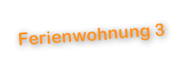 Ferienwohnung 3
